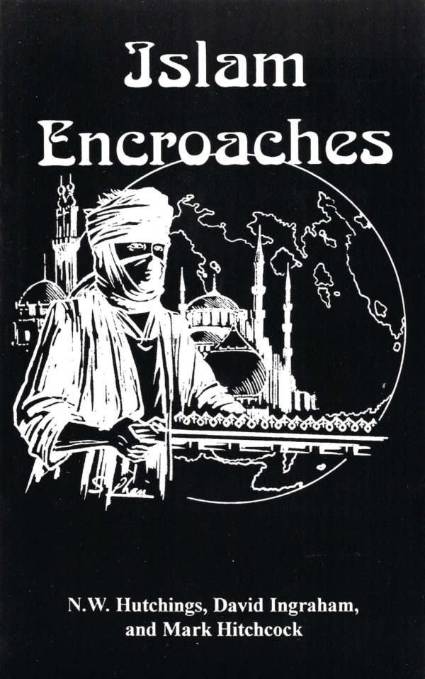 Islam Encroaches - Hutchings, Ingraham, and Hitchcock